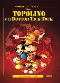 Topolino Gold 16 - Topolino e il Dottor Tick-Tock (con versione di Faccini)