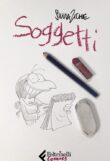 Silvia Ziche presenta: Soggetti